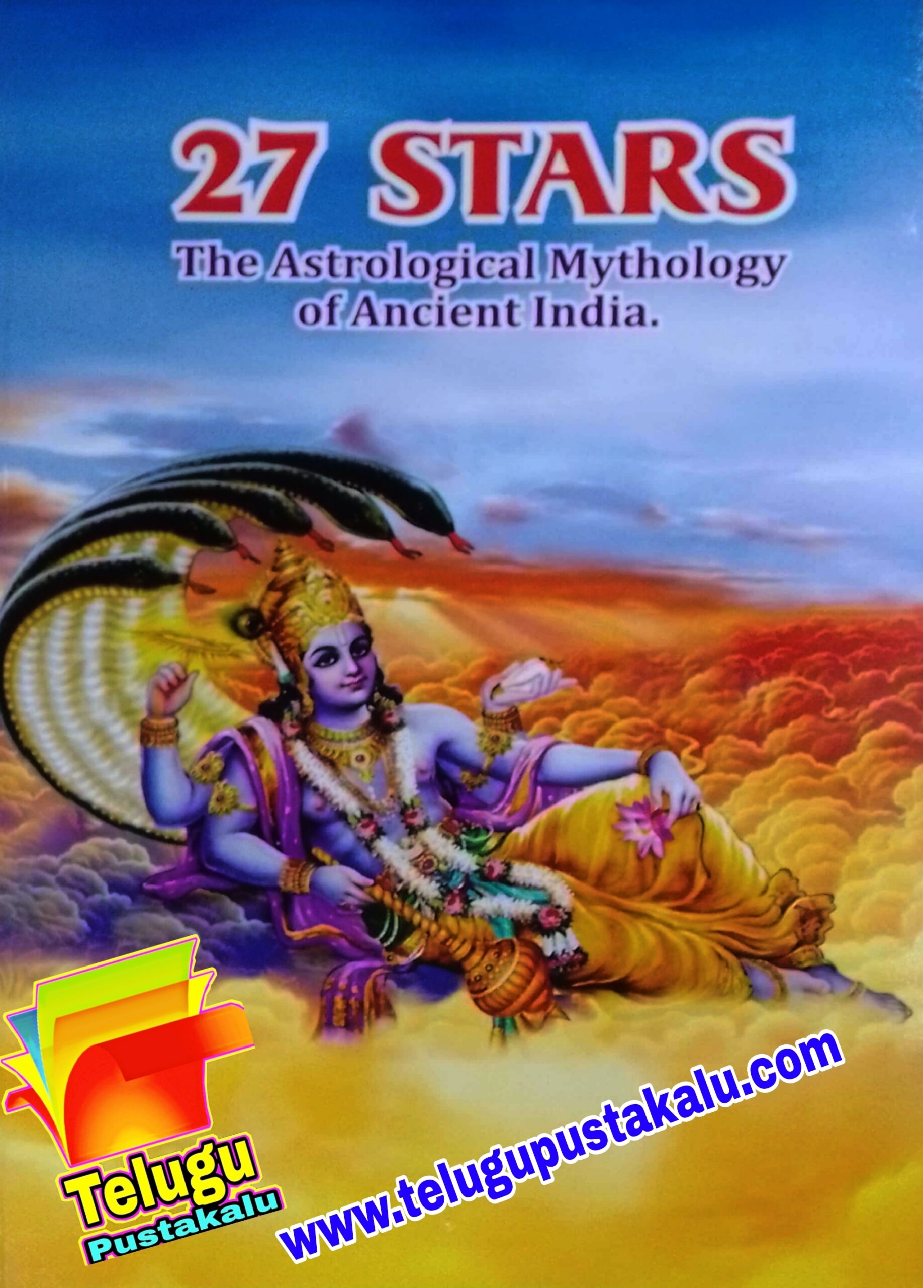 27 STARS….THE ASTROLOGICALMYTHOLOGY OF ANCIENT INDIA….Sri Ramawatar ...